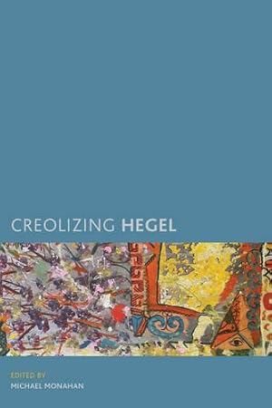 Seller image for Creolizing Hegel (Creolizing the Canon) [Hardcover ] for sale by booksXpress