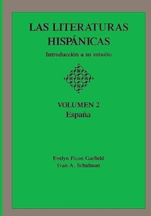 Image du vendeur pour Las Literaturas Hispanicas: Introduccion a Su Estudio (Volumen 2 : Espana) (Spanish Edition) by Garfield, Evelyn Picon, Schulman, Dr. Ivan A. [Paperback ] mis en vente par booksXpress