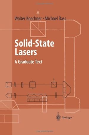 Image du vendeur pour Solid-State Lasers: A Graduate Text (Advanced Texts in Physics) by Koechner, Walter, Bass, Michael [Paperback ] mis en vente par booksXpress