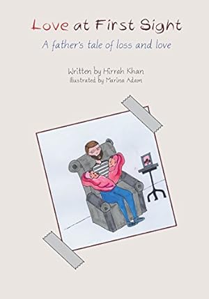 Seller image for Love at First Sight: A Father's Tale of Loss and Love by Khan, Hirrah [Paperback ] for sale by booksXpress