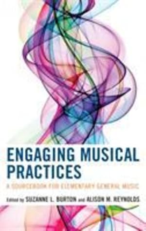 Seller image for Engaging Musical Practices: A Sourcebook for Elementary General Music [Paperback ] for sale by booksXpress