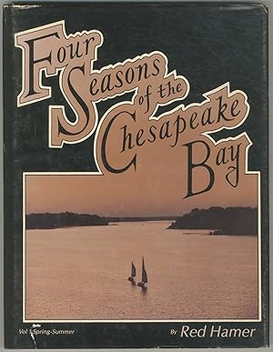 Image du vendeur pour Four Seasons of the Chesapeake Bay. Volume I Spring-Summer Edition mis en vente par Between the Covers-Rare Books, Inc. ABAA