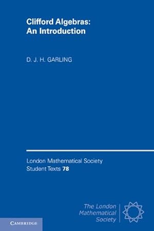 Bild des Verkufers fr Clifford Algebras: An Introduction (London Mathematical Society Student Texts) by Garling, D. J. H. [Paperback ] zum Verkauf von booksXpress