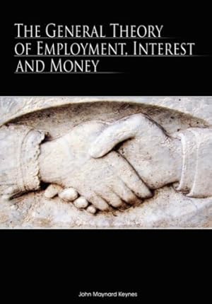 Seller image for The General Theory of Employment, Interest and Money by Keynes, John Maynard [Hardcover ] for sale by booksXpress
