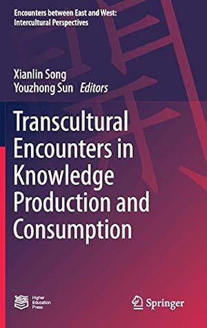 Seller image for Transcultural Encounters in Knowledge Production and Consumption (Encounters between East and West) [Hardcover ] for sale by booksXpress