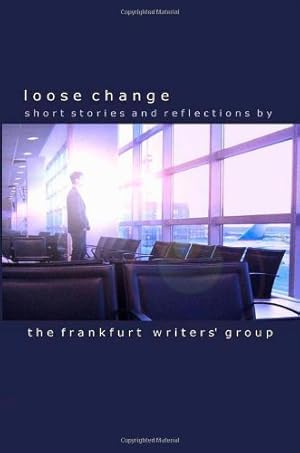 Image du vendeur pour Loose Change by Anthony Marais, The Frankfurt Writers' Group [Paperback ] mis en vente par booksXpress