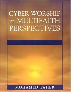 Image du vendeur pour Cyber Worship in Multifaith Perspectives by Taher, Mohamed [Paperback ] mis en vente par booksXpress