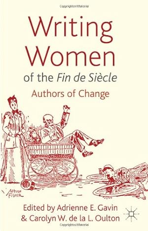 Immagine del venditore per Writing Women of the Fin de Siècle: Authors of Change [Hardcover ] venduto da booksXpress