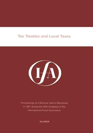 Seller image for Tax Treaties and Local Taxes (IFA Congress Series Set) [Soft Cover ] for sale by booksXpress