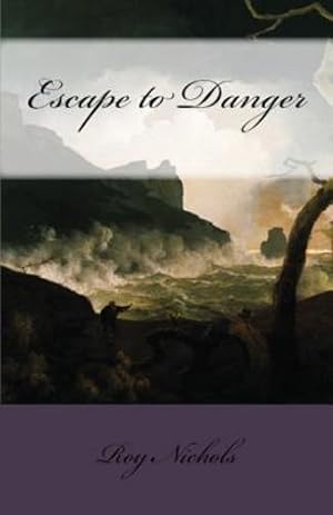Image du vendeur pour Escape to Danger by Nichols, Roy [Paperback ] mis en vente par booksXpress