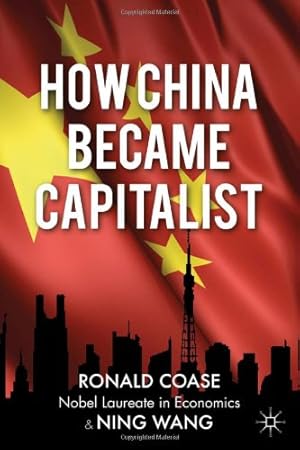 Seller image for How China Became Capitalist by Coase, Ronald, Wang, Ning [Hardcover ] for sale by booksXpress