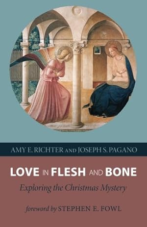 Seller image for Love in Flesh and Bone: Exploring the Christmas Mystery [Soft Cover ] for sale by booksXpress