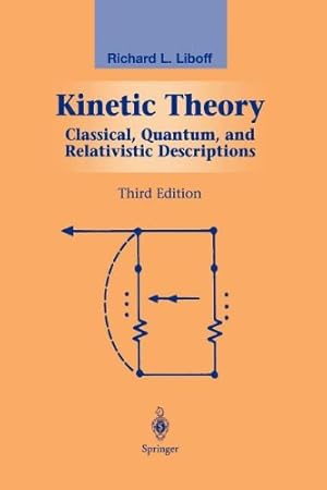 Seller image for Kinetic Theory: Classical, Quantum, and Relativistic Descriptions (Graduate Texts in Contemporary Physics) by Liboff, R.L. [Paperback ] for sale by booksXpress