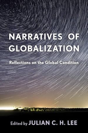 Bild des Verkufers fr Narratives of Globalization: Reflections on the Global Condition [Paperback ] zum Verkauf von booksXpress