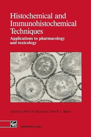 Immagine del venditore per Histochemical and Immunohistochemical Techniques: Applications to pharmacology and toxicology [Paperback ] venduto da booksXpress
