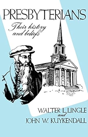 Seller image for Presbyterians: Their History and Beliefs by Lingle, Walter L., Kuykendall, John W. [Paperback ] for sale by booksXpress
