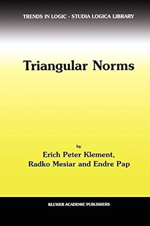 Imagen del vendedor de Triangular Norms (Trends in Logic) (Volume 8) [Soft Cover ] a la venta por booksXpress