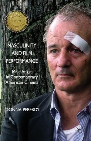 Seller image for Masculinity and Film Performance: Male Angst in Contemporary American Cinema by Peberdy, D. [Paperback ] for sale by booksXpress