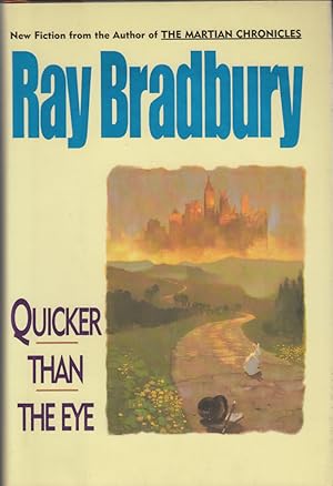 Bild des Verkufers fr Quicker Than The Eye by Bradbury, Ray zum Verkauf von Robinson Street Books, IOBA