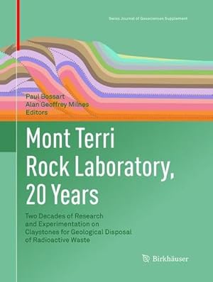 Seller image for Mont Terri Rock Laboratory, 20 Years: Two Decades of Research and Experimentation on Claystones for Geological Disposal of Radioactive Waste (Swiss Journal of Geosciences Supplement) [Paperback ] for sale by booksXpress