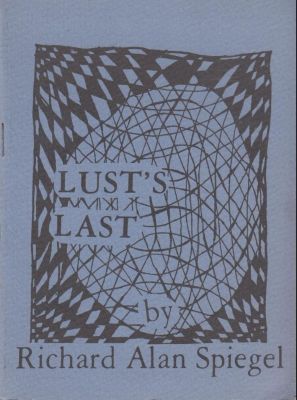 Bild des Verkufers fr Lust's Last by Spiegel, Richard Alan zum Verkauf von Robinson Street Books, IOBA