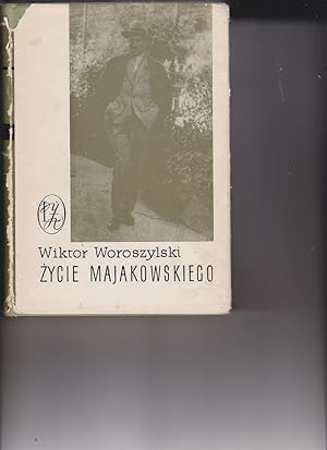 Zycie Majakowskiego by Woroszylski, Wiktor