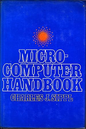 Imagen del vendedor de Microcomputer Handbook by Sippl, Charles a la venta por Robinson Street Books, IOBA