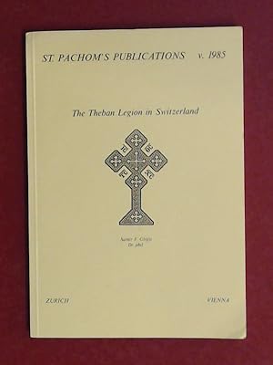 The Theban legion in Switzerland. Volume V in the series "St. Pachom's Publications".