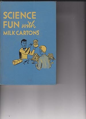 Science Fun with Milk Cartons by Schneider, Herman and Schneider, Nina