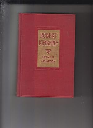 Bild des Verkufers fr Robert Kimberly by Spearman, Frank H. zum Verkauf von Robinson Street Books, IOBA