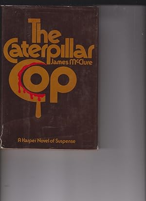 The Caterpillar Cop by McClure, James