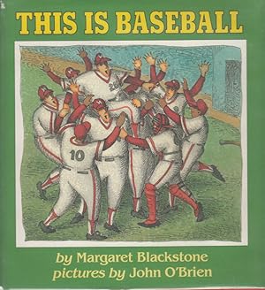 Bild des Verkufers fr This Is Baseball by Blackstone, Margaret; O'Brien, John zum Verkauf von Robinson Street Books, IOBA