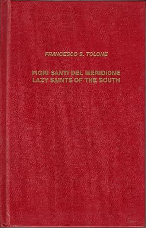 Imagen del vendedor de Pigri Santi del Meridione - Lazy Saints of the South by Tolone, Francesco a la venta por Robinson Street Books, IOBA