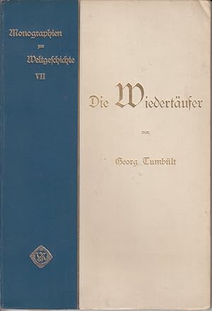 Seller image for Die Wiedertaufer: Die Socialen und Religiosen Bewegungen zur Zeit der Reformation by Tumbult, Georg for sale by Robinson Street Books, IOBA