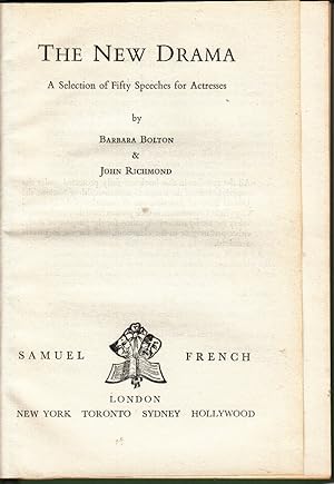 Seller image for The New Drama: A Selection of Fifty Speeches for Actresses by Bolton, Barbara; Richmond; John for sale by Robinson Street Books, IOBA