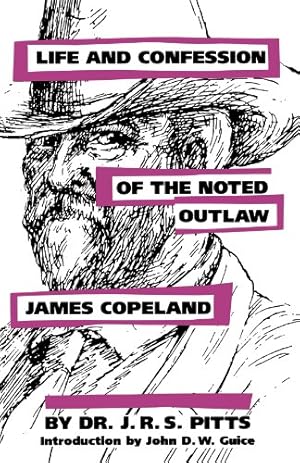 Bild des Verkufers fr Life and Confession of the Noted Outlaw James Copeland [Soft Cover ] zum Verkauf von booksXpress