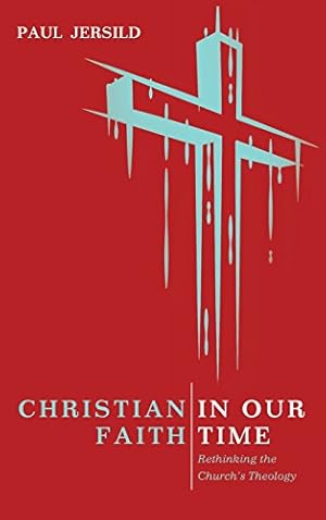 Immagine del venditore per Christian Faith in Our Time by Jersild, Paul [Hardcover ] venduto da booksXpress