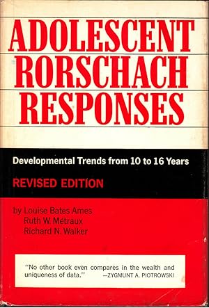 Bild des Verkufers fr Adolescent Rorschach Responses: Developmental Trends from Ten to Sixteen Years by Ames, Louise Bates; Metraux, Ruth; Walker, Richard zum Verkauf von Robinson Street Books, IOBA