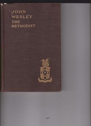 John Wesley the Methodist by The Methodist Book Concern