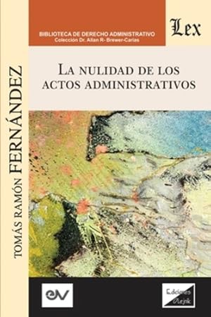 Seller image for LA NULIDAD DE LOS ACTOS ADMINISTRATIVOS (Spanish Edition) by FERNNDEZ, Tom¡s Ram³n [Paperback ] for sale by booksXpress