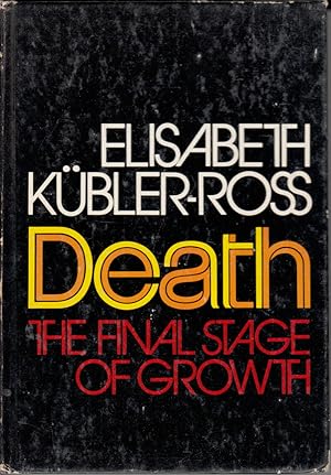 Bild des Verkufers fr Death: The Final Stage of Growth by Kubler-Ross, Elisabeth zum Verkauf von Robinson Street Books, IOBA