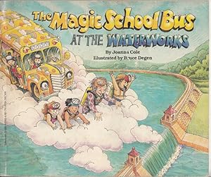 Seller image for The Magic School Bus at the Waterworks by Cole, Joanna; Degen, Bruce for sale by Robinson Street Books, IOBA