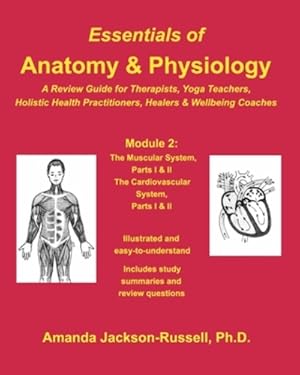 Image du vendeur pour Essentials of Anatomy and Physiology - A Review Guide - Module 2 by Phd, Jackson-Russell, Amanda [Paperback ] mis en vente par booksXpress