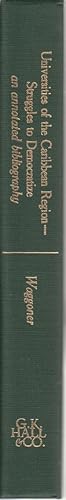 Seller image for Universities of the Caribbean Region - Struggles to Democratize: an annotated bibliography by Waggoner, Barbara Ashton; Waggoner, George R. for sale by Robinson Street Books, IOBA