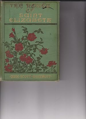 The Roses of Saint Elizabeth by Woodruff, Jane Scott