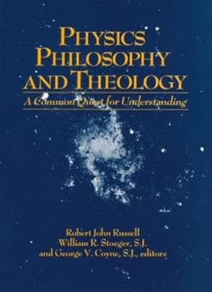 Seller image for Physics, Philosophy, and Theology: A Common Quest for Understanding (From the Vatican Observatory Foundation) [Paperback ] for sale by booksXpress