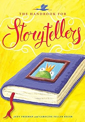 Immagine del venditore per The Handbook for Storytellers by Judy Freeman, Caroline Feller Bauer [Paperback ] venduto da booksXpress