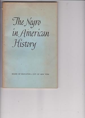 Bild des Verkufers fr The Negro in American History by Board of Education, City of New York zum Verkauf von Robinson Street Books, IOBA
