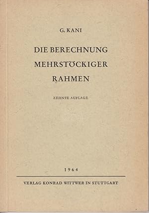 Seller image for Die Berechnung Mehrstockiger Rahmen by Kani, G. for sale by Robinson Street Books, IOBA