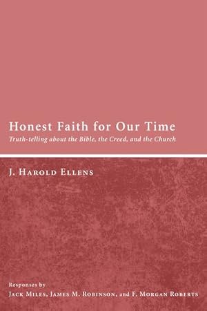 Seller image for Honest Faith for Our Time: Truth-telling about the Bible, the Creed, and the Church [Soft Cover ] for sale by booksXpress